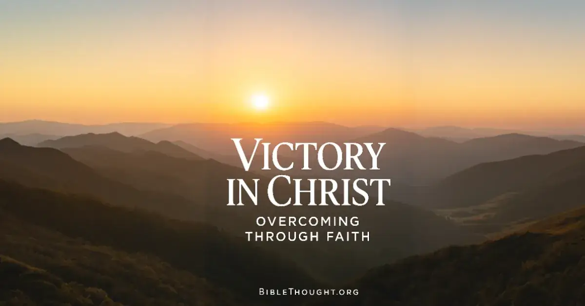 Bible Verses About Victory in the Bible: Overcoming Through Faith in Christ 1 Bible Verses About Victory in the Bible