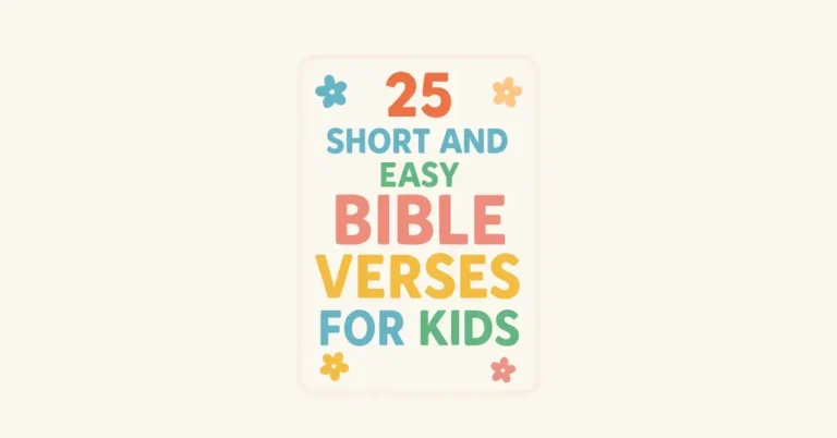 25 Short and Easy Bible Verses for Kids to Learn and Remember 6 Bible Verses For Kids