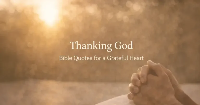 Thanking God Bible Quotes: Scripture to Express Gratitude and Praise 6 Thanking God Bible Quotes