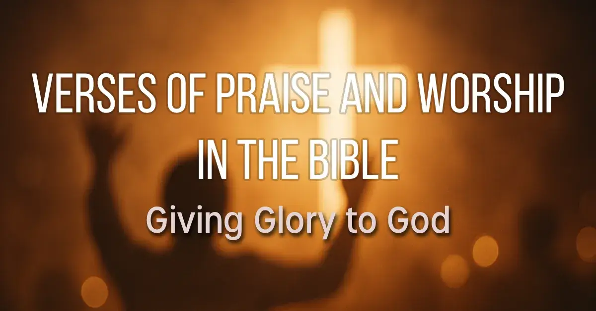 Verses of Praise and Worship in the Bible: Giving Glory to God 1 Verses of Praise and Worship in the Bible