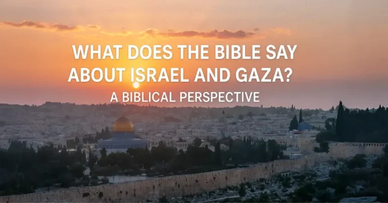 What Does the Bible Say About Israel and Gaza? A Biblical Perspective on the Land and Its People 7 What Does the Bible Say About Israel and Gaza