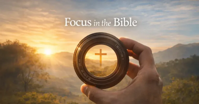 Focus in the Bible: Scripture, Meaning, and How to Fix Your Mind on God 3 Focus in the Bible