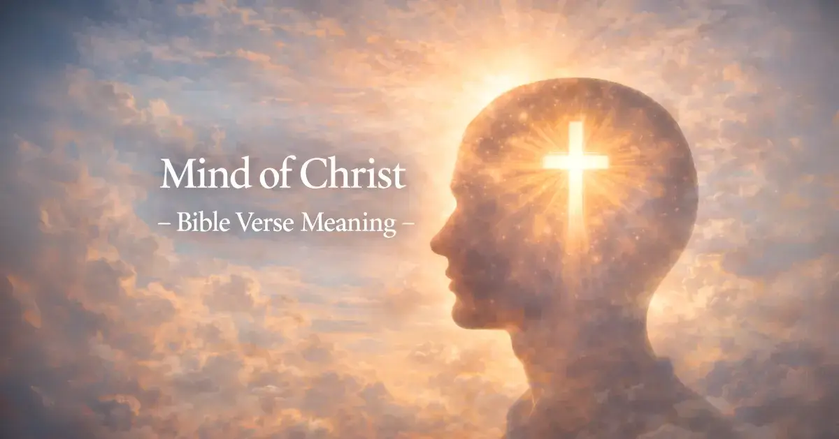 Mind of Christ: Bible Verse Meaning and How Believers Can Think Like Jesus 1 Mind of Christ - Bible Verse