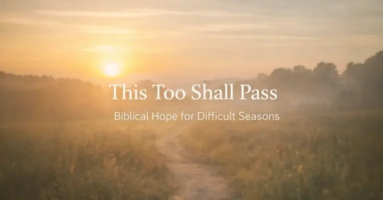 “This Too Shall Pass” Bible Verse: Meaning, Origin, and Biblical Hope 1 “This Too Shall Pass” Bible Verse